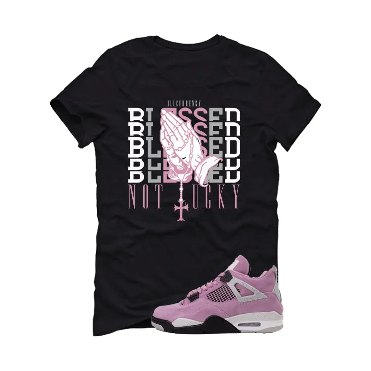 Air Jordan 4 WMNS Orchid Black T-Shirt (Blessed not lucky)| illcurrency